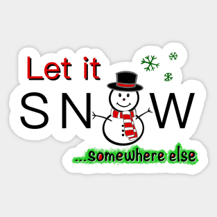 Snow somewhere else! Sticker